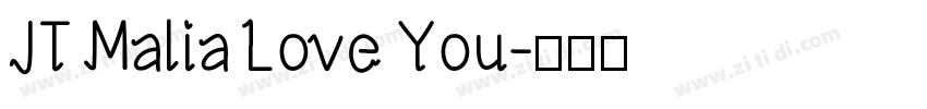 JT Malia Love You字体转换